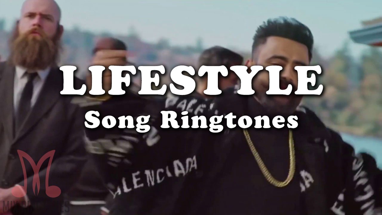 Lifestyle Song Ringtone Download Mp3 Ringtones Download For Mobile MixRingtones