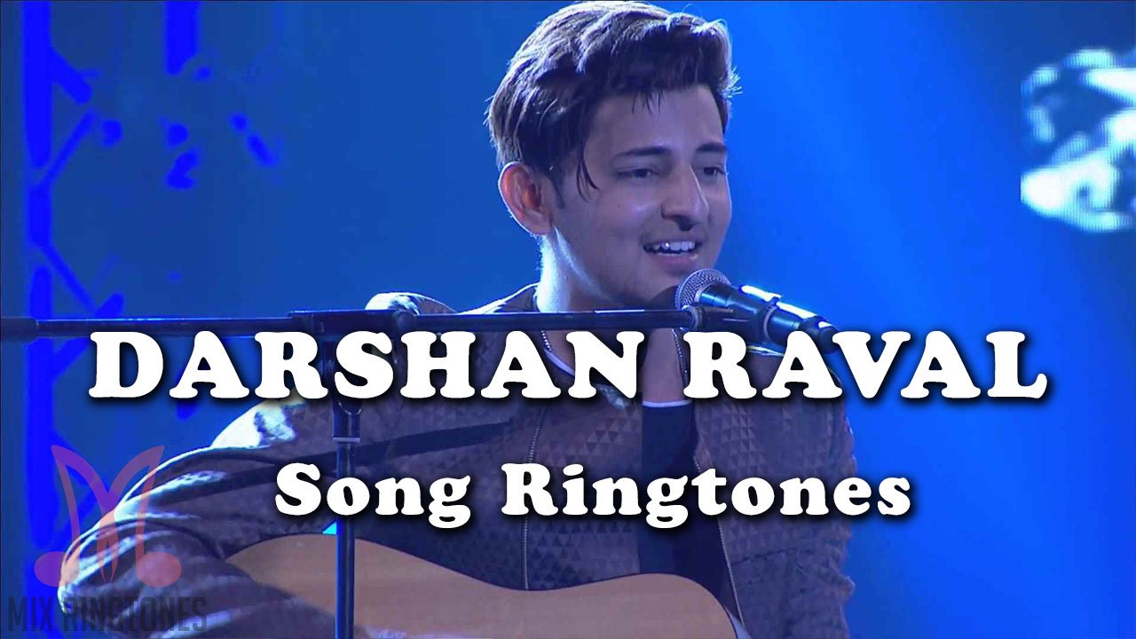 Darshan Raval Song Ringtone Download Mp3 Ringtones Download for
