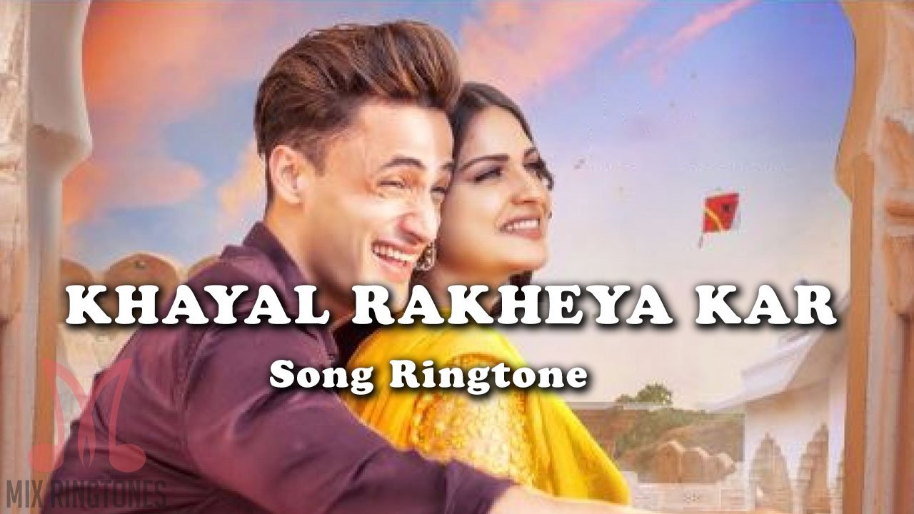 Khayal Rakheya Kar Song Ringtone Download Mp3 Ringtones Download For Mobile Mixringtones