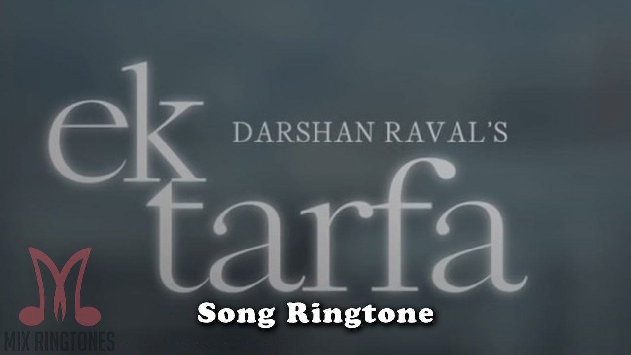 Mohabbat Ho Gayi Thi Dono Ko Ringtone Darshan Raval Mp3 Ringtones Free Download For Mobile Mixringtones mohabbat ho gayi thi dono ko ringtone