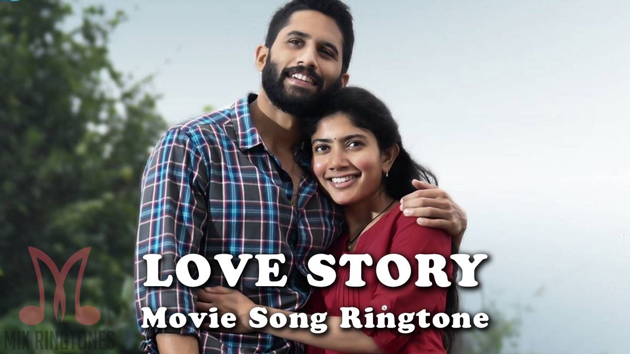 Love Story Movie Ringtones Mp3 Ringtones Download for Mobile Love Story Movie Ringtones Mp3 Ringtones Download for Mobile